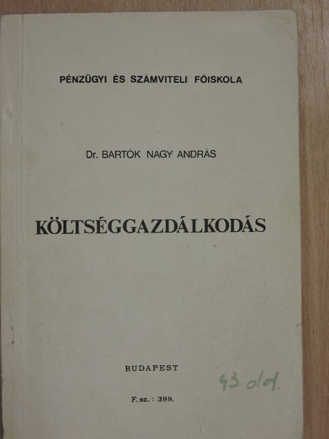 Dr. Bartók Nagy András - Költséggazdálkodás [antikvár]