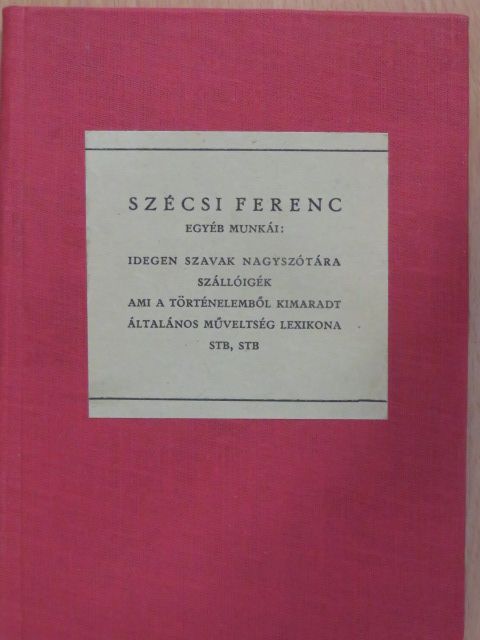 Szécsi Ferenc - Hivatalos és köznapi nyelvünk magyartalanságai [antikvár]