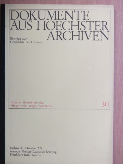 Dokumente aus Hoechster Archiven 30. [antikvár]