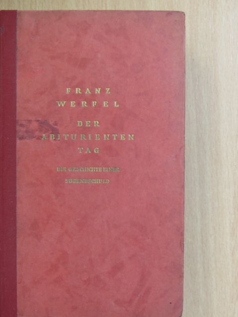 Franz Werfel - Der Abituriententag [antikvár]