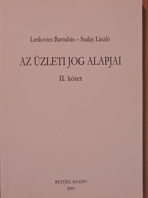 Lenkovics Barnabás - Az üzleti jog alapjai II. [antikvár]
