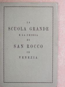 La Scuola Grande e la Chiesa di San Rocco in Venezia [antikvár]