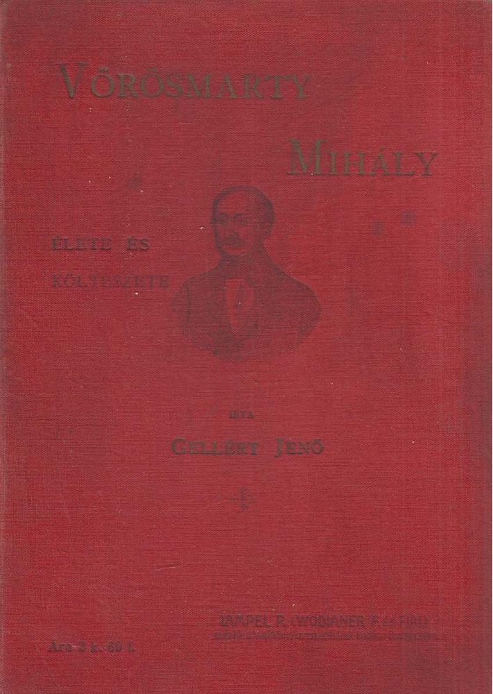 Gellért Jenő - Vörösmarty Mihály élete és költészete [antikvár]