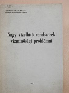 Dr. Bulkai Lajos - Nagy vízellátó rendszerek vízminőségi problémái [antikvár]