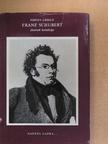 Fábián László - Franz Schubert életének krónikája [antikvár]
