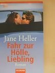 Jane Heller - Fahr zur Hölle, Liebling [antikvár]