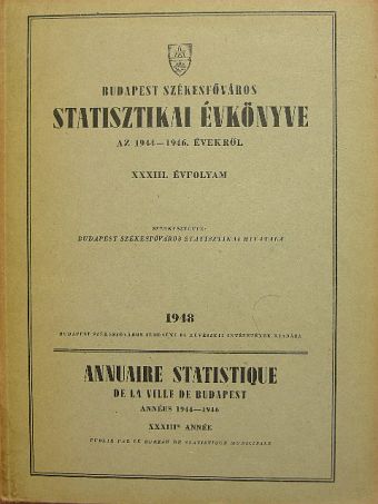 Budapest Székesfőváros Statisztikai Évkönyve az 1944-1946. évekről [antikvár]