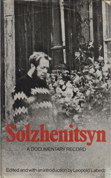 Labedz, Leopold (szerk.) - Solzhenitsyn: A Documentary Record [antikvár]