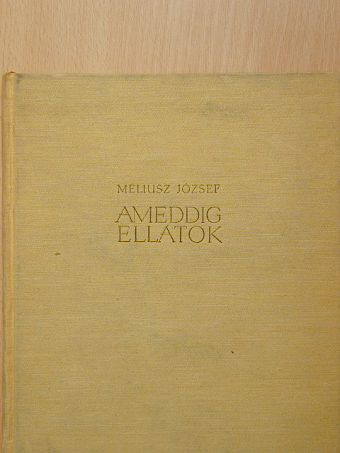 Méliusz József - Ameddig ellátok [antikvár]