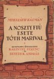 Mikszáth Kálmán - A Noszty fiú esete Tóth Marival [antikvár]