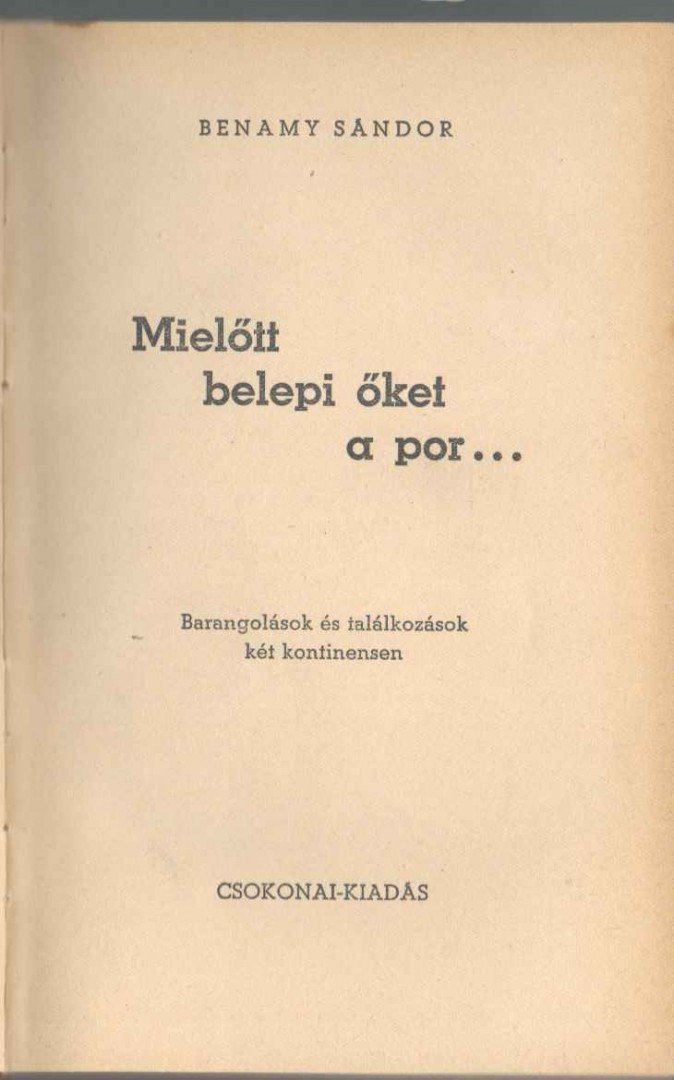 BENAMY SÁNDOR - Mielőtt belepi őket a por... [antikvár]