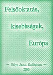 SZABÓ ZOLTÁN - Felsőoktatás, kisebbségek, Európa [antikvár]