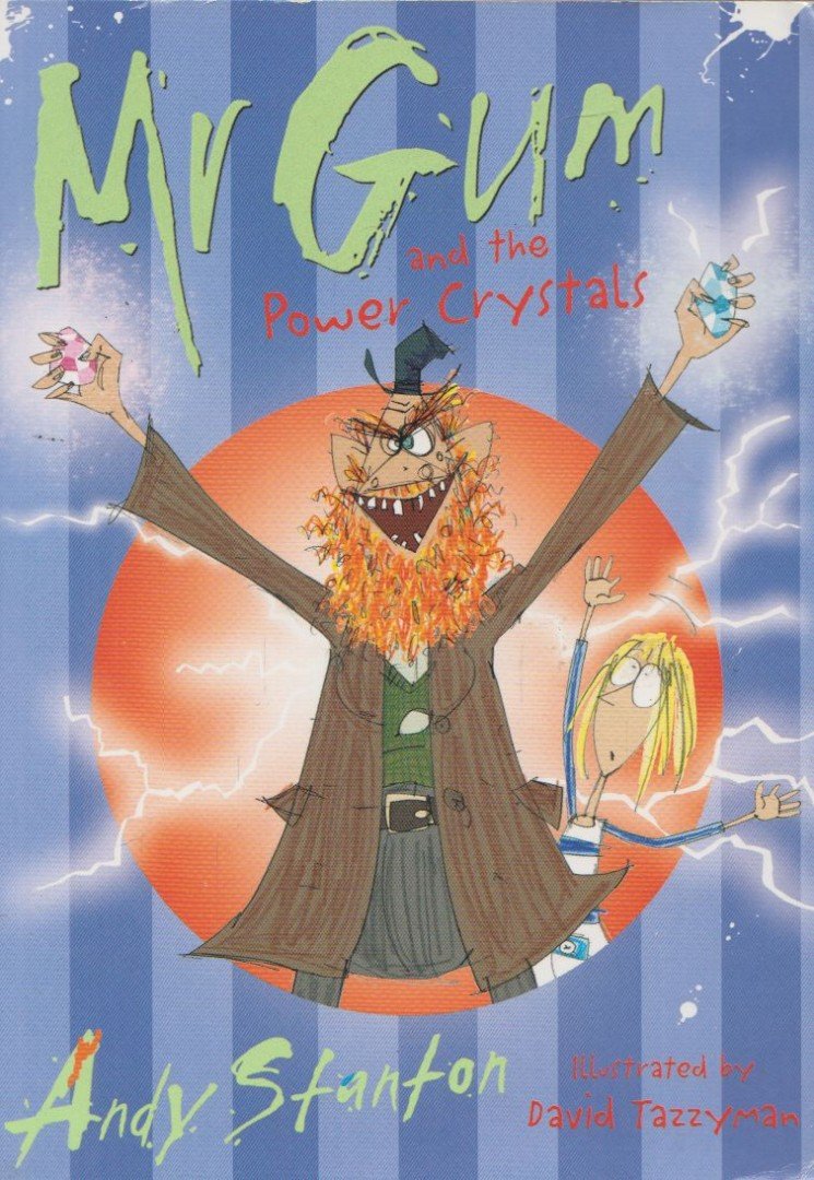 Andy Stanton - Mr Gum and the power crystals [antikvár]