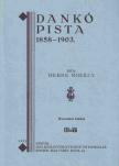 HERKE MIHÁLY - DANKÓ PISTA 1858-1903. HASONMÁS KIADÁS