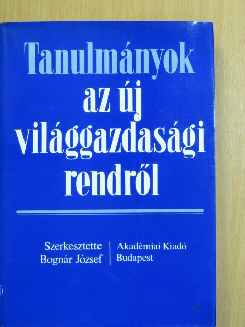 Blahó András - Tanulmányok az új világgazdasági rendről [antikvár]
