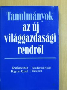 Blahó András - Tanulmányok az új világgazdasági rendről [antikvár]