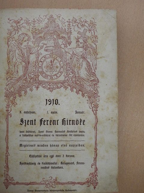 Anka János - Szent Ferenc Hirnöke 1910. január-december [antikvár]