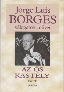 Jorge Luis Borges - Az ős kastély [antikvár]