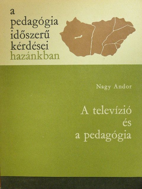 Dr. Nagy Andor - A televízió és a pedagógia [antikvár]