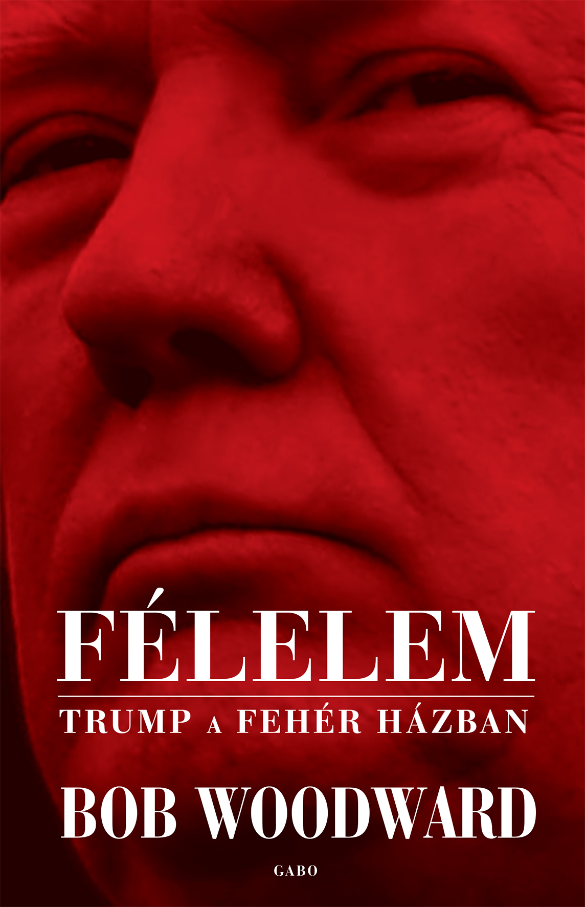 Bob Woodward - Félelem - Trump a Fehér Házban [eKönyv: epub, mobi]