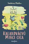 Szekeres Márta - Kalandvágyó Mirci cica