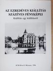 Az ezredéves kiállítás százéves fényképei [antikvár]