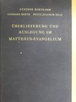 Überlieferung und Auslegung im Matthäusevangelium [antikvár]
