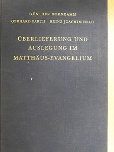 Überlieferung und Auslegung im Matthäusevangelium [antikvár]