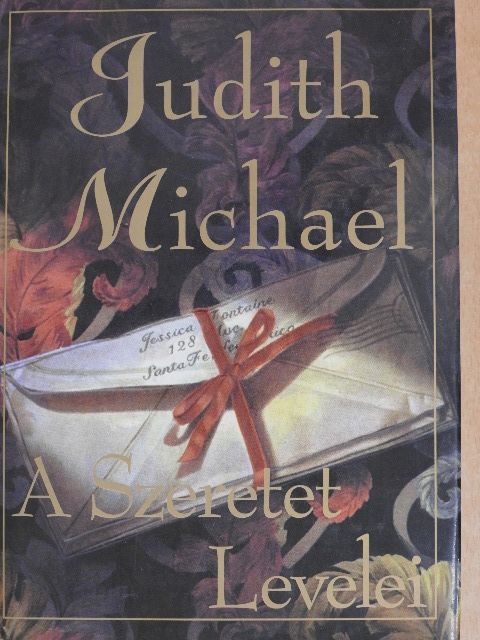 Judith Michael - A Szeretet Levelei [antikvár]