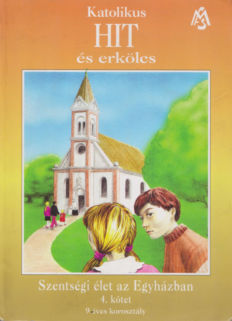 Nagyné Szammer Éva, Újvári Ilona - Katolikus hit és erkölcs 4. [antikvár]