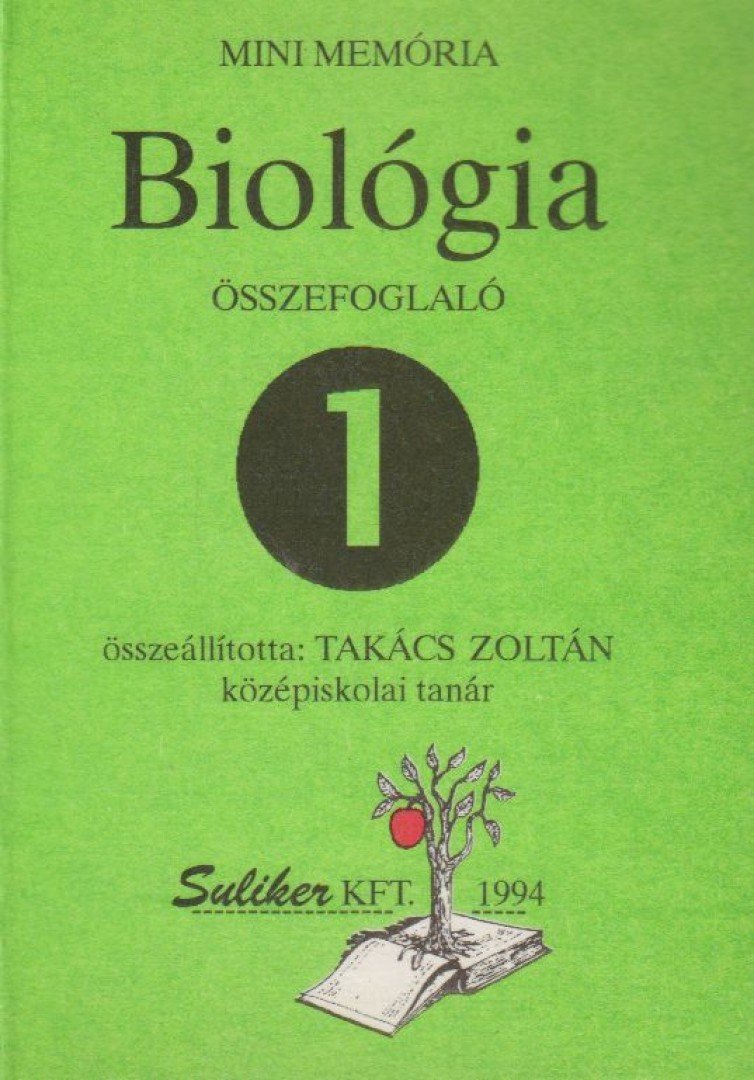 TAKÁCS ZOLTÁN - Biológia összefoglaló I. [antikvár]
