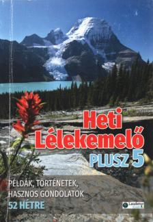 Verebné Sárközi Réka (szerk.) - Heti Lélekemelő Plusz 5. [antikvár]