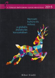 Biró Gergely - Nemzeti kultúra és mítosz a globális átalakulás korszakában [antikvár]