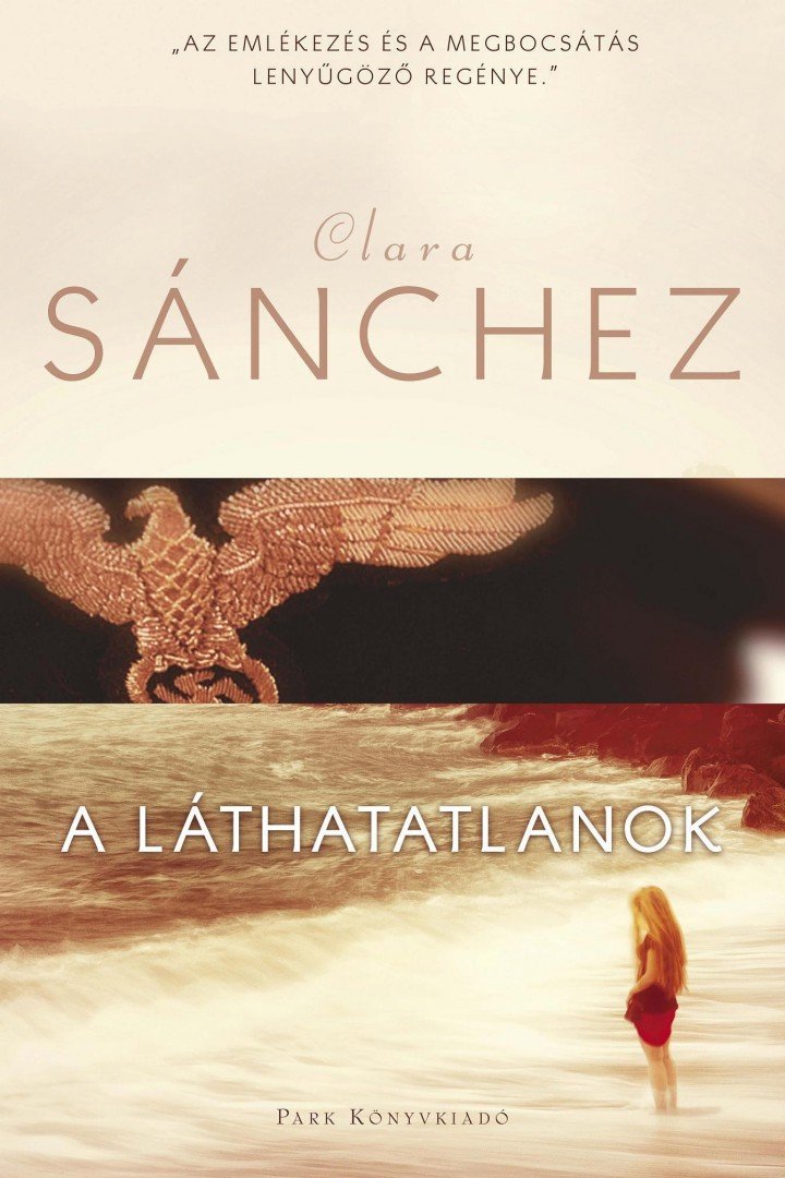 CLARA SÁNCHEZ - A láthatatlanok [antikvár]