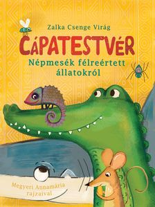 Zalka Csenge Virág - Cápatestvér  - Népmesék félreértett állatokról