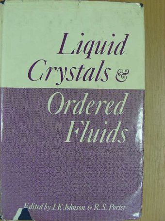 Forrest W. Getzen - Liquid Crystals and Ordered Fluids [antikvár]
