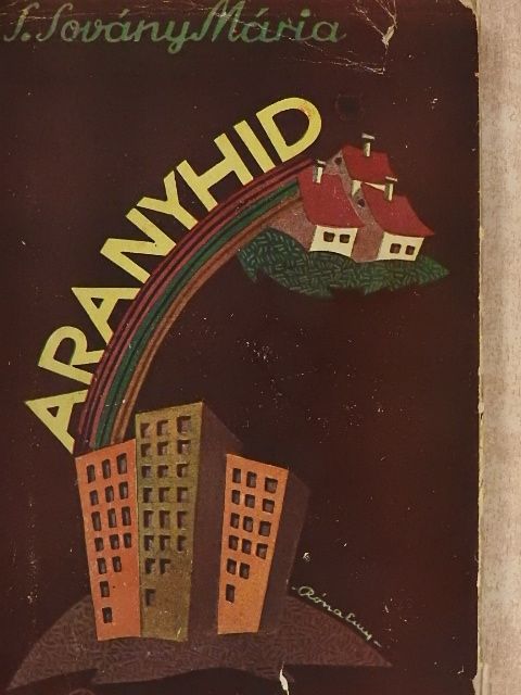 S. Sovány Mária - Aranyhid [antikvár]