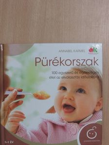 Annabel Karmel - Pürékorszak [antikvár]