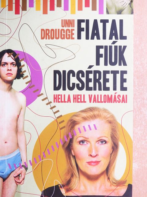 Unni Drougge - Fiatal fiúk dicsérete [antikvár]