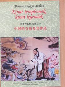 Beretvás Nagy András - Kínai templomok, kínai legendák [antikvár]