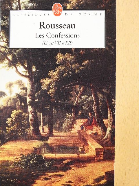 J.-J. Rousseau - Les confessions de J. J. Rousseau - II: Livres VII á XII [antikvár]