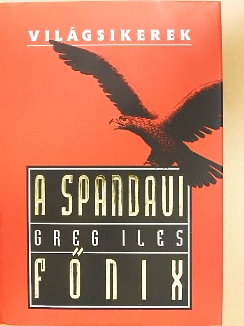 Greg Iles - A spandaui főnix [antikvár]