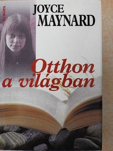 Joyce Maynard - Otthon a világban [antikvár]