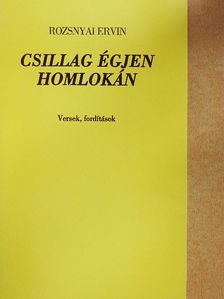Rozsnyai Ervin - Csillag égjen homlokán [antikvár]