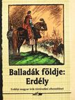 Antal Áron - Balladák földje: Erdély [antikvár]