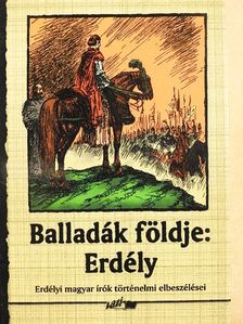 Antal Áron - Balladák földje: Erdély [antikvár]