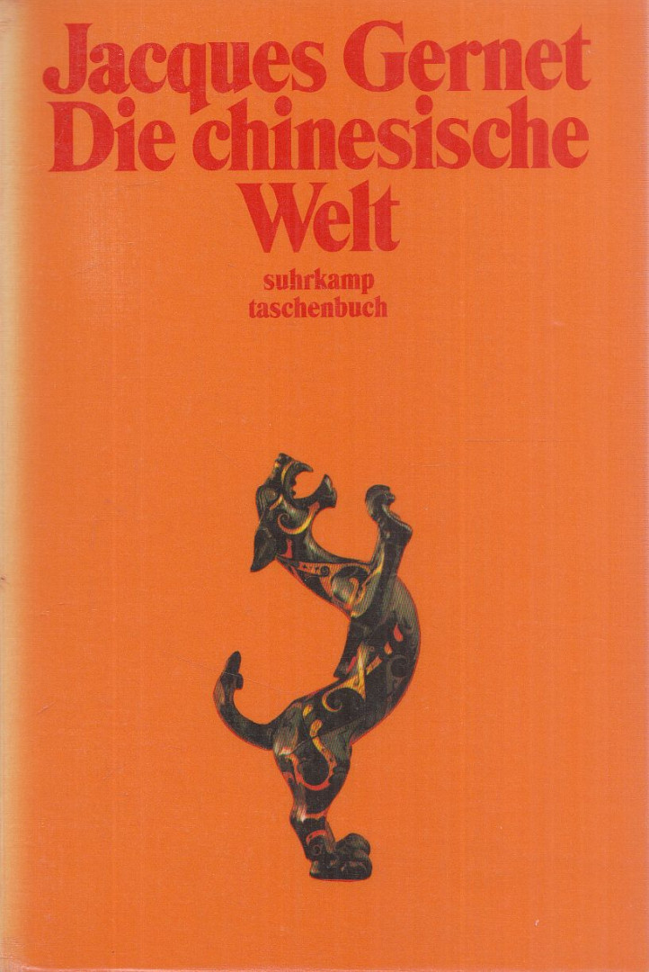 Jacques Gernet - Die chinesische Welt [antikvár]