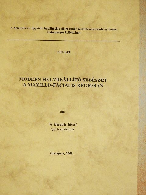 Dr. Barabás József - Modern helyreállító sebészet a maxillo-facialis régióban [antikvár]