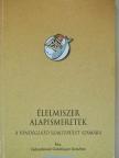 Galambosné Goldfinger Erzsébet - Élelmiszer alapismeretek [antikvár]