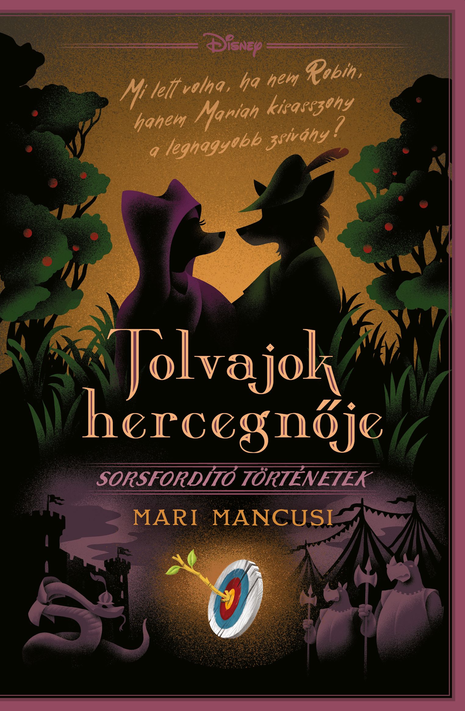 Mari Mancusi - Tolvajok hercegnője - Disney - Sorsfordító történetek [eKönyv: epub, mobi]